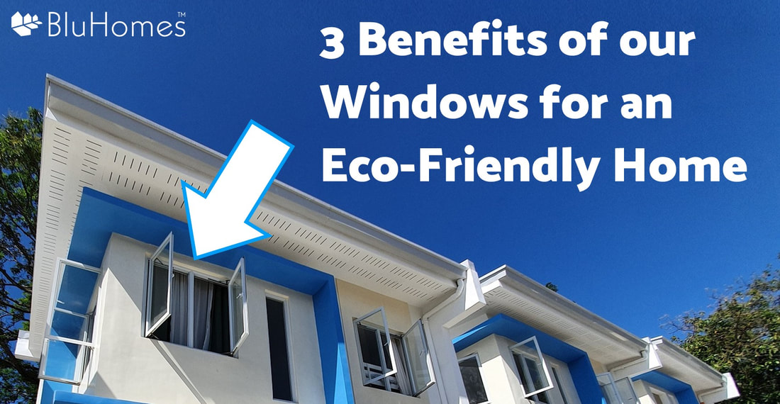Benefits of windows for eco-friendly homes by BluHomes